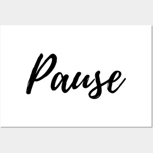 Think Before You Act - Hit the Pause Button Posters and Art